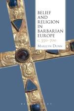 Belief and Religion in Barbarian Europe c. 350-700