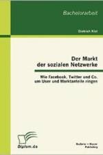 Der Markt der sozialen Netzwerke af Dietrich Kist