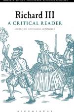 Richard III: A Critical Reader