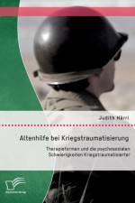Altenhilfe bei Kriegstraumatisierung af Judith Härri