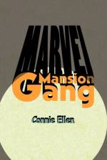 MARVEL Mansion Gang af Connie Ellen
