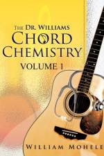 Dr. Williams' Chord Chemistry af William Mohele