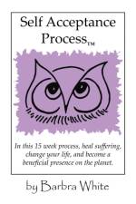 Self Acceptance Process(TM) af Barbra White