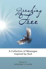 Breaking Free af Adrienne H Adam