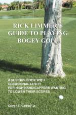 Rick Limmer's Guide to Playing Bogey Golf af Jr Cathey