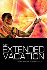 My Extended Vacation af Ophalandus