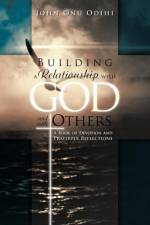 Building a Relationship with God and with Others af John Onu Odihi
