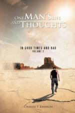 One Man's Life and Thoughts af Charles T Johnson