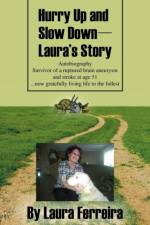 Hurry Up and Slow Down -- Laura's Story af Laura Ferreira
