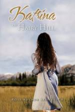 Katrina of Hairy Hill af Rose Kucher Leonovich