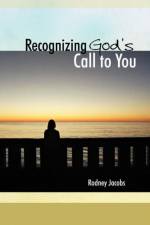 Recognizing God's Call to You af Rodney Jacobs