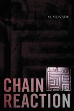 Chain Reaction af M Monroe