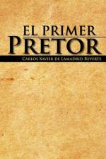 Primer Pretor af Carlos Xavier de Lamadrid Reverte