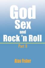 God, Sex and Rock' n Roll - Part II af Alan Fisher