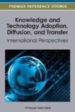 Knowledge and Technology Adoption, Diffusion, and Transfer
