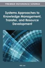 Systems Approaches to Knowledge Management, Transfer, and Resource Development