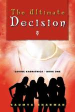 Ultimate Decision af Saumya Sharman