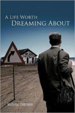 Life Worth Dreaming About af Nicholas Dettmann