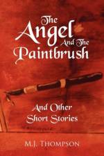 Angel and the Paintbrush af M J (Xerox Palo Alto Research Center Stanford University California) Thompson
