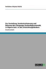Zur Vertiefung, Kontextualizierung und Relevanz des Lehrganges Auslandsgermanistik in Nigeria bzw. in den Entwicklungslandern. af Ikechukwu Aloysius Orjinta