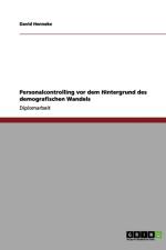 Personalcontrolling. Auswirkungen des demografischen Wandels af David Henneke