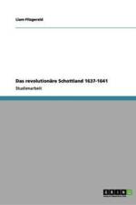 Das Revolutionare Schottland 1637-1641 af Liam Fitzgerald