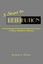 3 Steps to Retribution af Barbara A Hubert