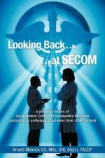 Looking Back...at SECOM af Arnold Melnick DO