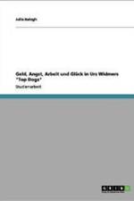 Geld, Angst, Arbeit Und Gluck in Urs Widmers 