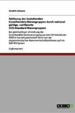 Ablosung Der Bestehenden Einzelhandels-Warengruppen Durch National Gultige, Verifizierte Ccg-Standard-Warengruppen af Hendrik Schwarz