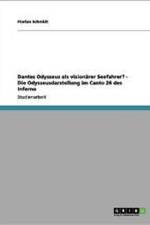 Dantes Odysseus ALS Visionarer Seefahrer? - Die Odysseusdarstellung Im Canto 26 Des Inferno af Florian Schmidt