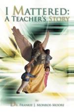 I Mattered a Teacher's Story af Dr Frankie J Monroe-Moore