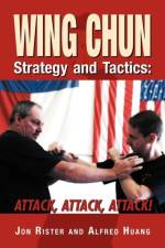 Wing Chun Strategy and Tactics af Jon Rister