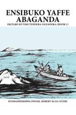 Ensibuko Yaffe Abaganda af Robert Nviiri M F O