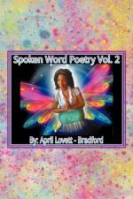 Spoken Words Poetry- Volume 2 af April Lovett-Bradford