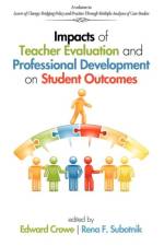 Impacts of Teacher Evaluation and Professional Development on Student Outcomes
