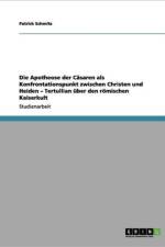 Apotheose Der Casaren ALS Konfrontationspunkt Zwischen Christen Und Heiden - Tertullian Uber Den Romischen Kaiserkult af Patrick Schmitz