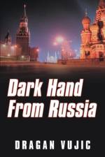 Dark Hand from Russia af Dragan Vujic