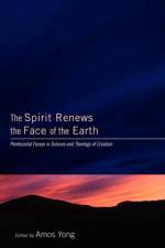 The Spirit Renews the Face of the Earth