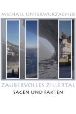 Zaubervolles Zillertal af Michael Unterwurzacher