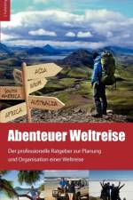 Abenteuer Weltreise - Erfull dir deinen Traum! af Jeannette Zeuner