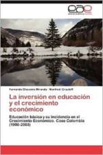 Inversion En Educacion y El Crecimiento Economico af Fernando Chavarro Miranda