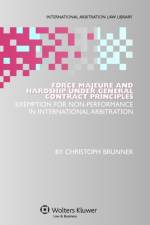 Force Majeure and Hardship under General Contract Principles af Christoph Brunner