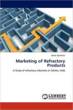 Marketing of Refractory Products af Saikat Gochhait