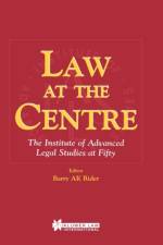 Law at the Centre af Barry A.K. Rider