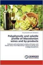 Polyphenolic and volatile profile of Macedonian wines and by-products af Sanja Kostadinovik Velickovska