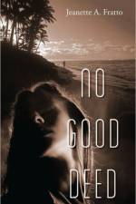 No Good Deed af Jeanette A Fratto