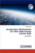Acceleration Mechanisms for Ultra High Energy Cosmic Rays af Ahmed Saleh