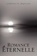 Romance Eternelle af Lawrence D Miquelon