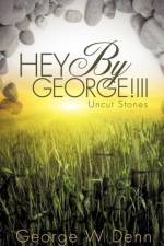 HEY By George!II af George W Denn